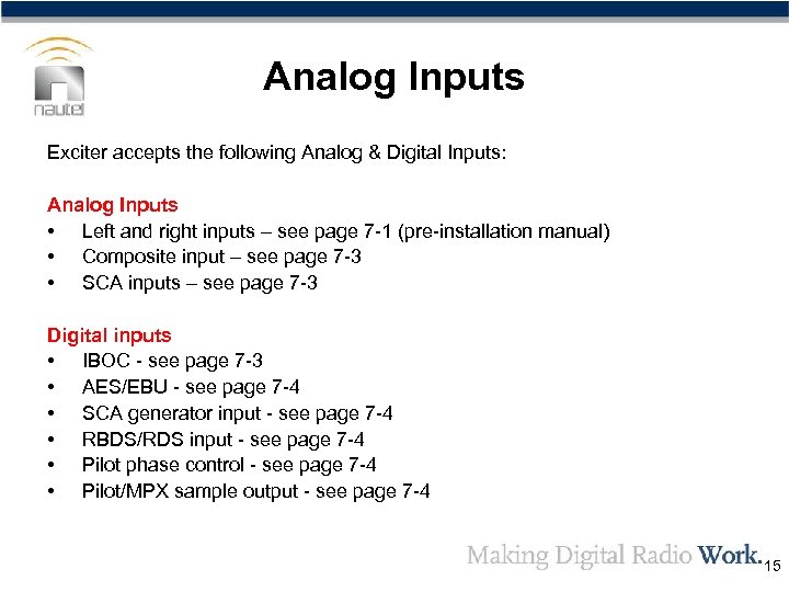 Analog Inputs Exciter accepts the following Analog & Digital Inputs: Analog Inputs • Left