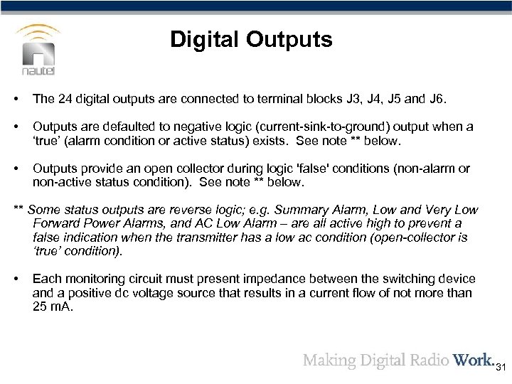 Digital Outputs • The 24 digital outputs are connected to terminal blocks J 3,