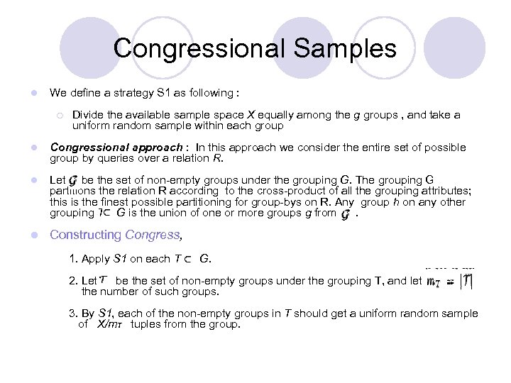 Congressional Samples l We define a strategy S 1 as following : ¡ Divide