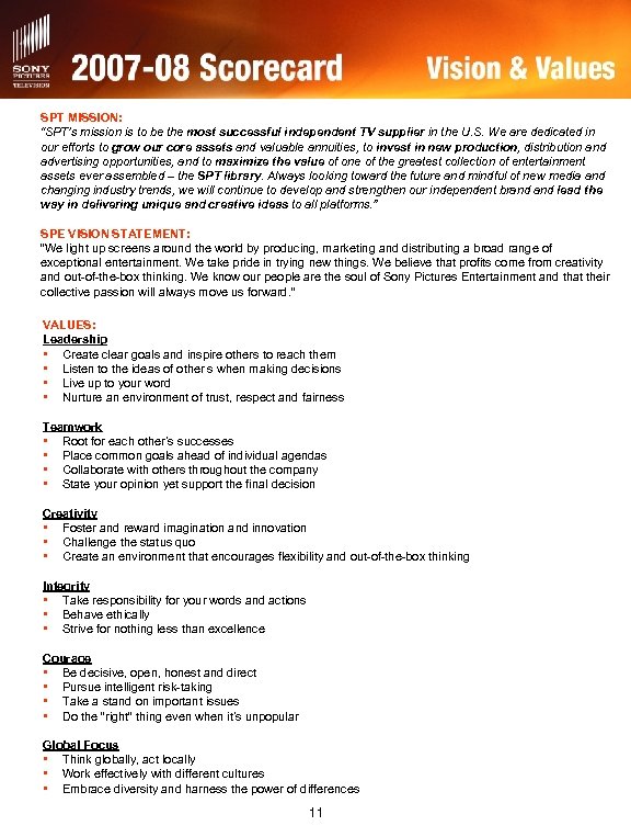 SPT MISSION: “SPT’s mission is to be the most successful independent TV supplier in