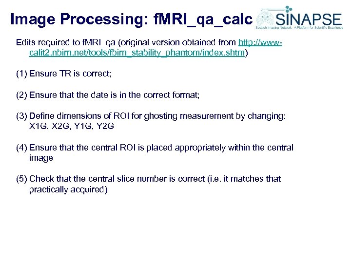 Image Processing: f. MRI_qa_calc Edits required to f. MRI_qa (original version obtained from http: