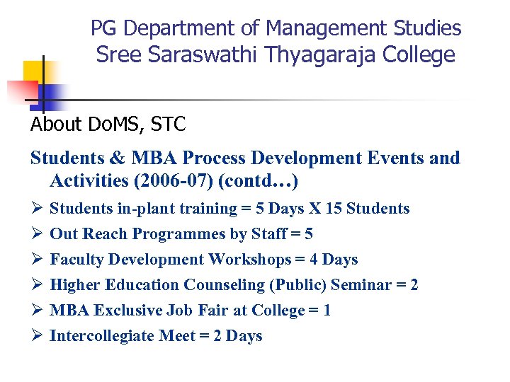 PG Department of Management Studies Sree Saraswathi Thyagaraja College About Do. MS, STC Students