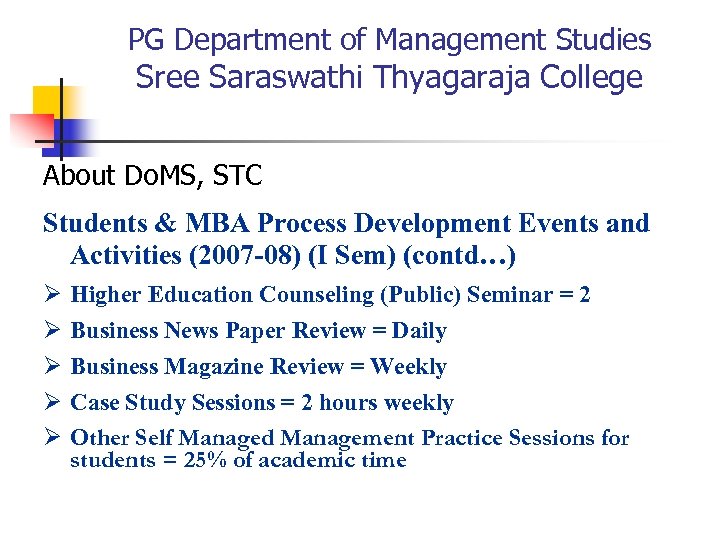 PG Department of Management Studies Sree Saraswathi Thyagaraja College About Do. MS, STC Students