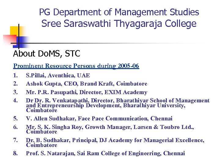 PG Department of Management Studies Sree Saraswathi Thyagaraja College About Do. MS, STC Prominent