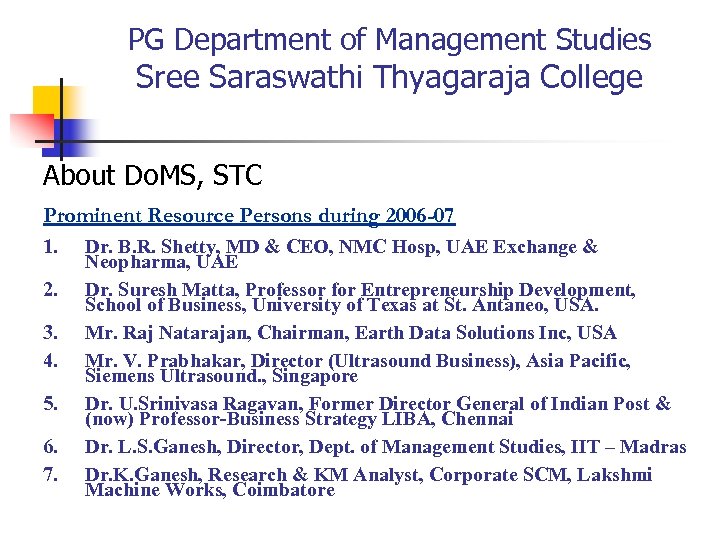 PG Department of Management Studies Sree Saraswathi Thyagaraja College About Do. MS, STC Prominent