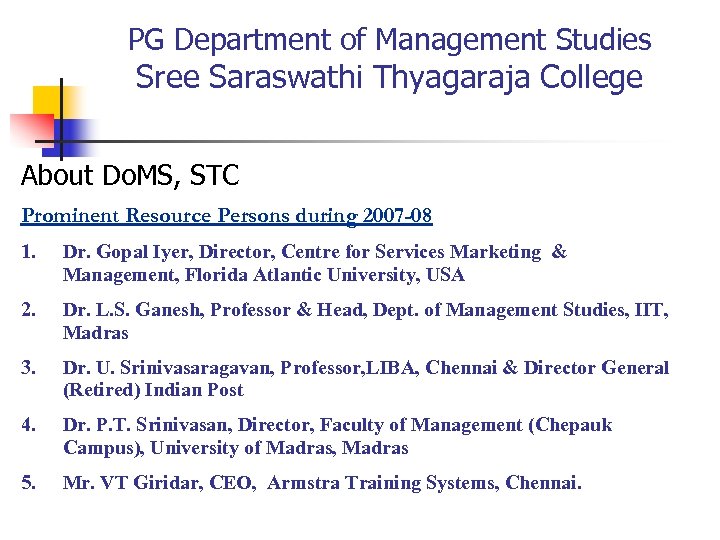 PG Department of Management Studies Sree Saraswathi Thyagaraja College About Do. MS, STC Prominent