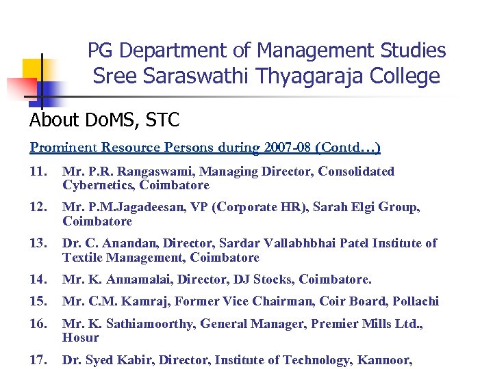 PG Department of Management Studies Sree Saraswathi Thyagaraja College About Do. MS, STC Prominent