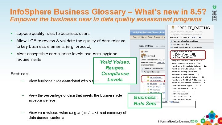 Info. Sphere Business Glossary – What’s new in 8. 5? Empower the business user