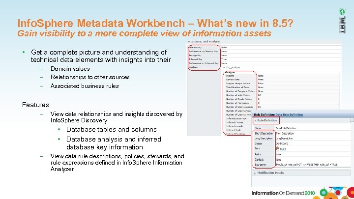 Info. Sphere Metadata Workbench – What’s new in 8. 5? Gain visibility to a