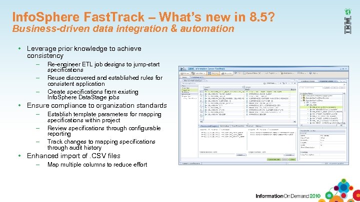 Info. Sphere Fast. Track – What’s new in 8. 5? Business-driven data integration &