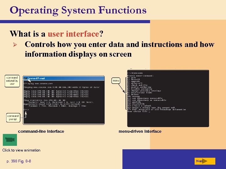 Operating System Functions What is a user interface? Ø Controls how you enter data