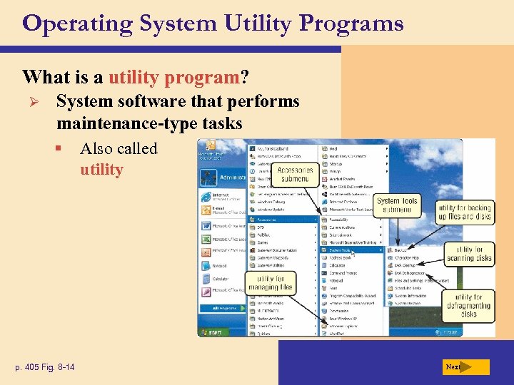 Operating System Utility Programs What is a utility program? Ø System software that performs