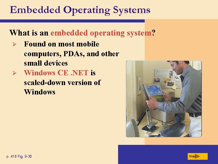 Embedded Operating Systems What is an embedded operating system? Ø Ø Found on most
