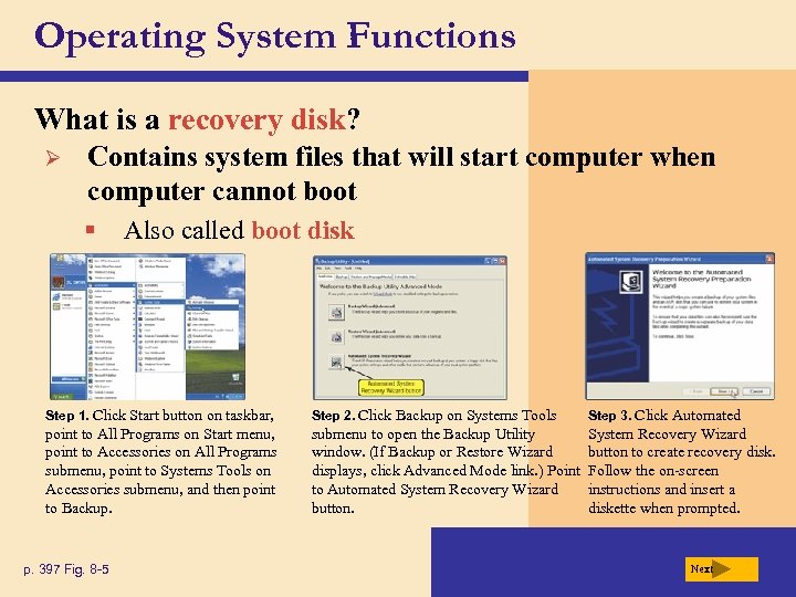 Operating System Functions What is a recovery disk? Ø Contains system files that will