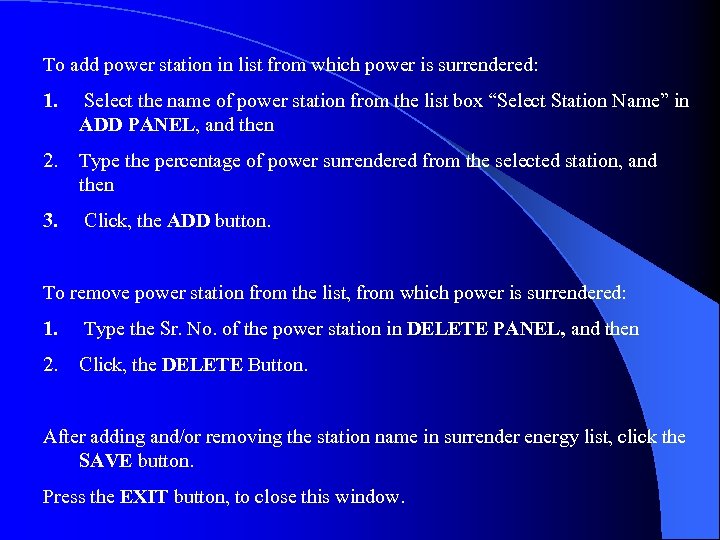 To add power station in list from which power is surrendered: 1. Select the