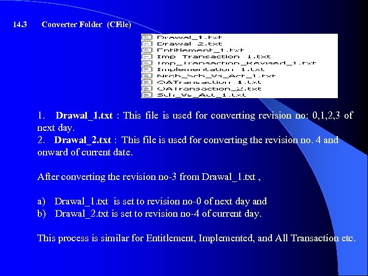 14. 3 Converter Folder (CFile) 1. Drawal_1. txt : This file is used for