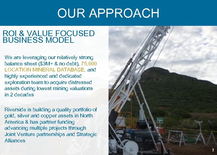 OUR APPROACH ROI & VALUE FOCUSED BUSINESS MODEL We are leveraging our relatively strong