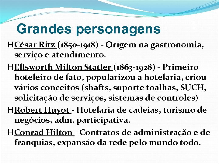 Grandes personagens H César Ritz (1850 -1918) - Origem na gastronomia, serviço e atendimento.