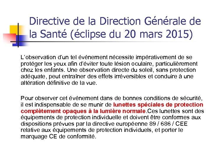 Directive de la Direction Générale de la Santé (éclipse du 20 mars 2015) L’observation