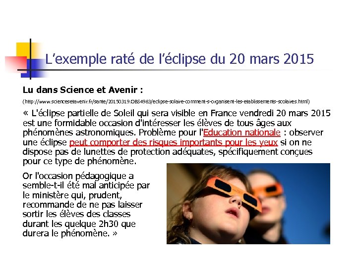 L’exemple raté de l’éclipse du 20 mars 2015 Lu dans Science et Avenir :