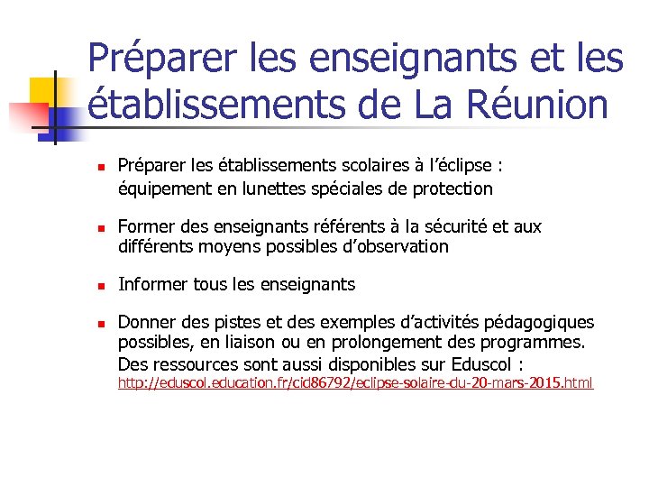 Préparer les enseignants et les établissements de La Réunion n n Préparer les établissements