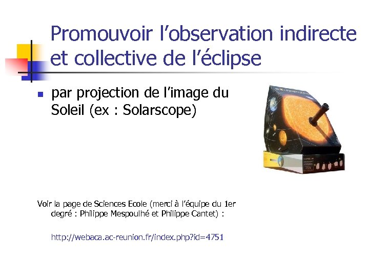 Promouvoir l’observation indirecte et collective de l’éclipse n par projection de l’image du Soleil