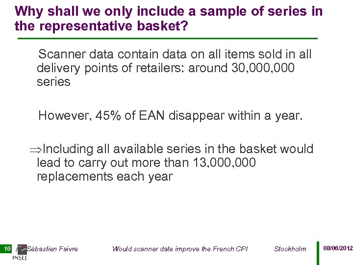 Why shall we only include a sample of series in the representative basket? Scanner