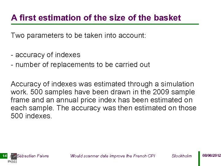 A first estimation of the size of the basket Two parameters to be taken