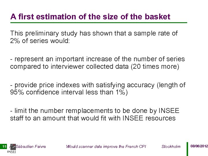 A first estimation of the size of the basket This preliminary study has shown