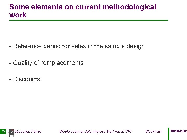 Some elements on current methodological work - Reference period for sales in the sample