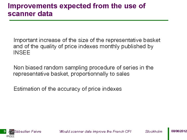 Improvements expected from the use of scanner data Important increase of the size of