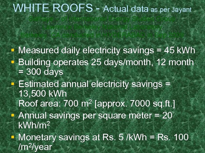 WHITE ROOFS - Actual data as per Jayant Sathaye – of International Energy Studies