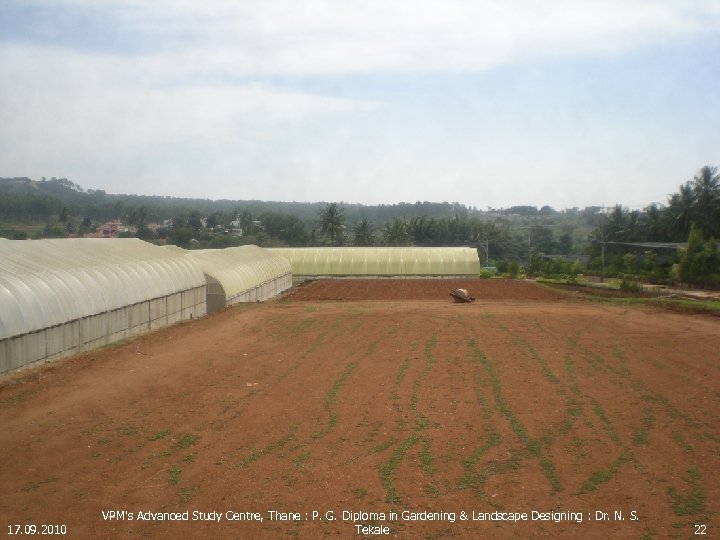 17. 09. 2010 VPM's Advanced Study Centre, Thane : P. G. Diploma in Gardening