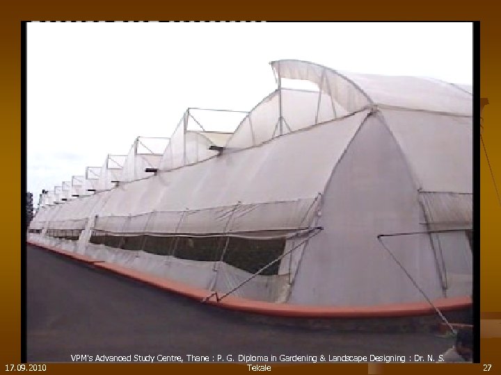 17. 09. 2010 VPM's Advanced Study Centre, Thane : P. G. Diploma in Gardening