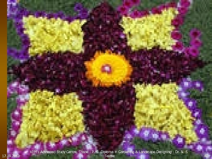 17. 09. 2010 VPM's Advanced Study Centre, Thane : P. G. Diploma in Gardening