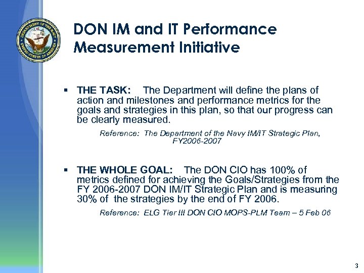DON IM and IT Performance Measurement Initiative § THE TASK: The Department will define