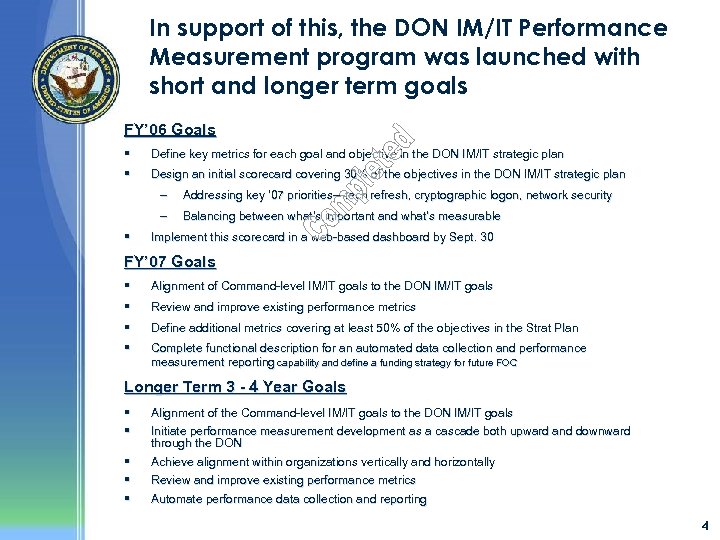 In support of this, the DON IM/IT Performance Measurement program was launched with short