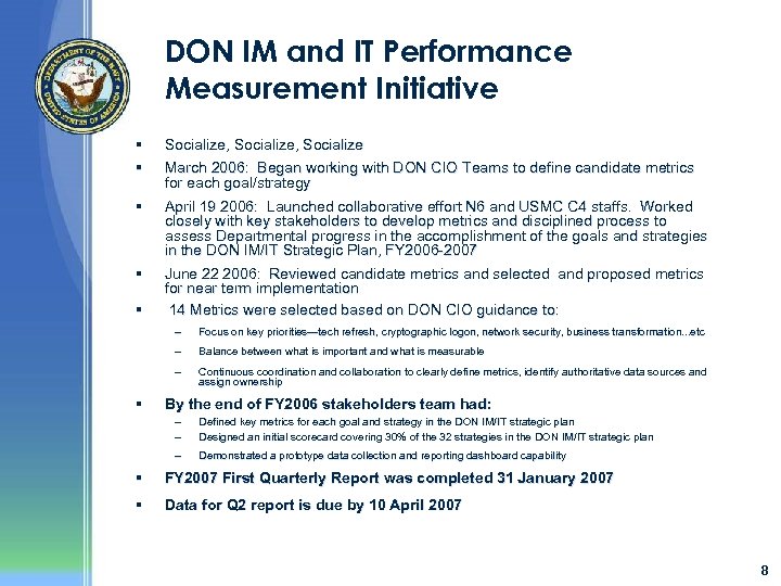 DON IM and IT Performance Measurement Initiative § § Socialize, Socialize § April 19