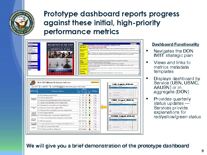 Prototype dashboard reports progress against these initial, high-priority performance metrics Dashboard Functionality § Navigates