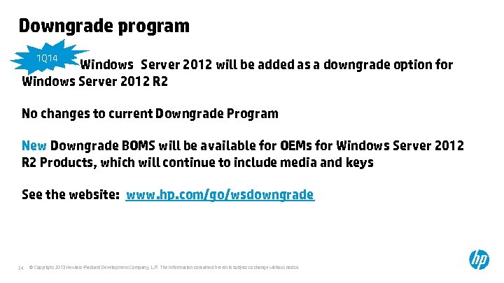 Downgrade program 1 Q 14 Windows Server 2012 will be added as a downgrade