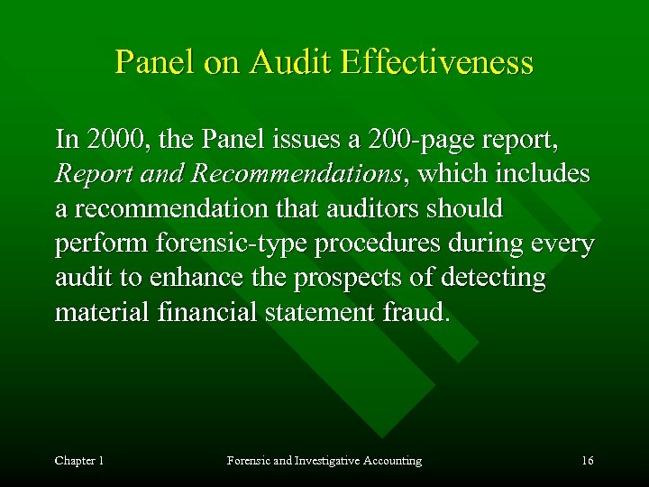 Panel on Audit Effectiveness In 2000, the Panel issues a 200 -page report, Report