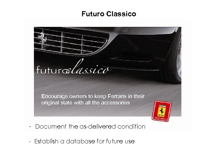 Futuro Classico Encourage owners to keep Ferraris in their original state with all the