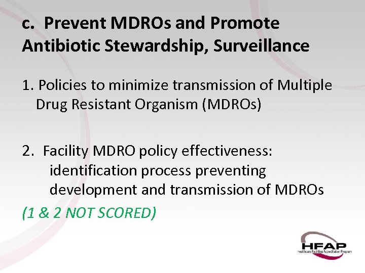 c. Prevent MDROs and Promote Antibiotic Stewardship, Surveillance 1. Policies to minimize transmission of