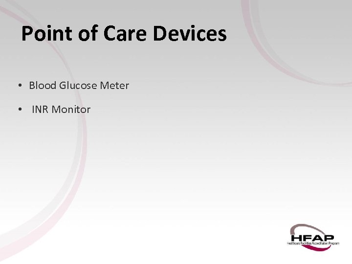 Point of Care Devices • Blood Glucose Meter • INR Monitor 