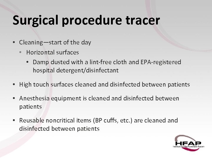 Surgical procedure tracer • Cleaning—start of the day • Horizontal surfaces • Damp dusted