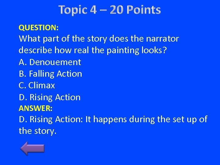 QUESTION: What part of the story does the narrator describe how real the painting