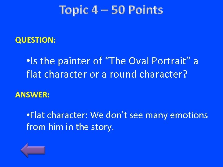QUESTION: • Is the painter of “The Oval Portrait” a flat character or a