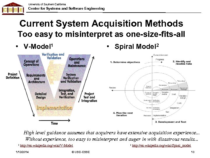 University of Southern California Center for Systems and Software Engineering Current System Acquisition Methods