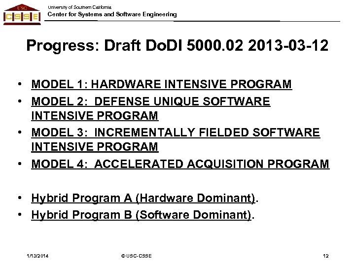 University of Southern California Center for Systems and Software Engineering Progress: Draft Do. DI