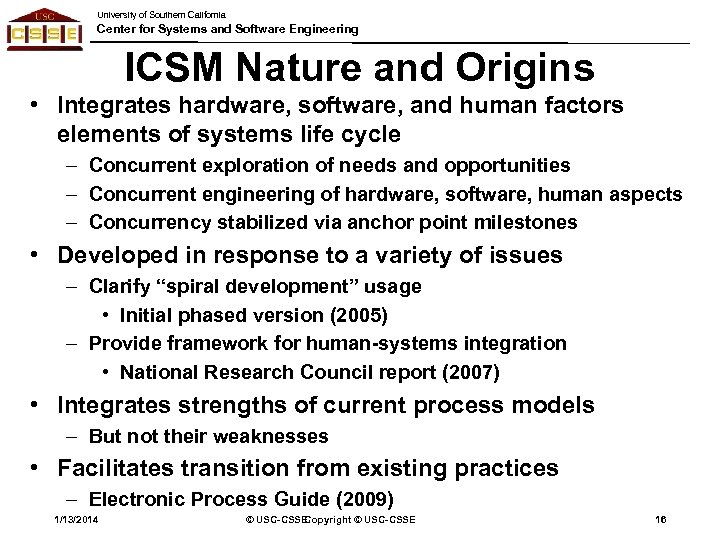 University of Southern California Center for Systems and Software Engineering ICSM Nature and Origins